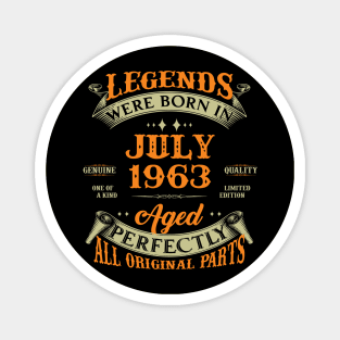 Legends Were Born In July 1963 60 Years Old 60th Birthday Gift Magnet